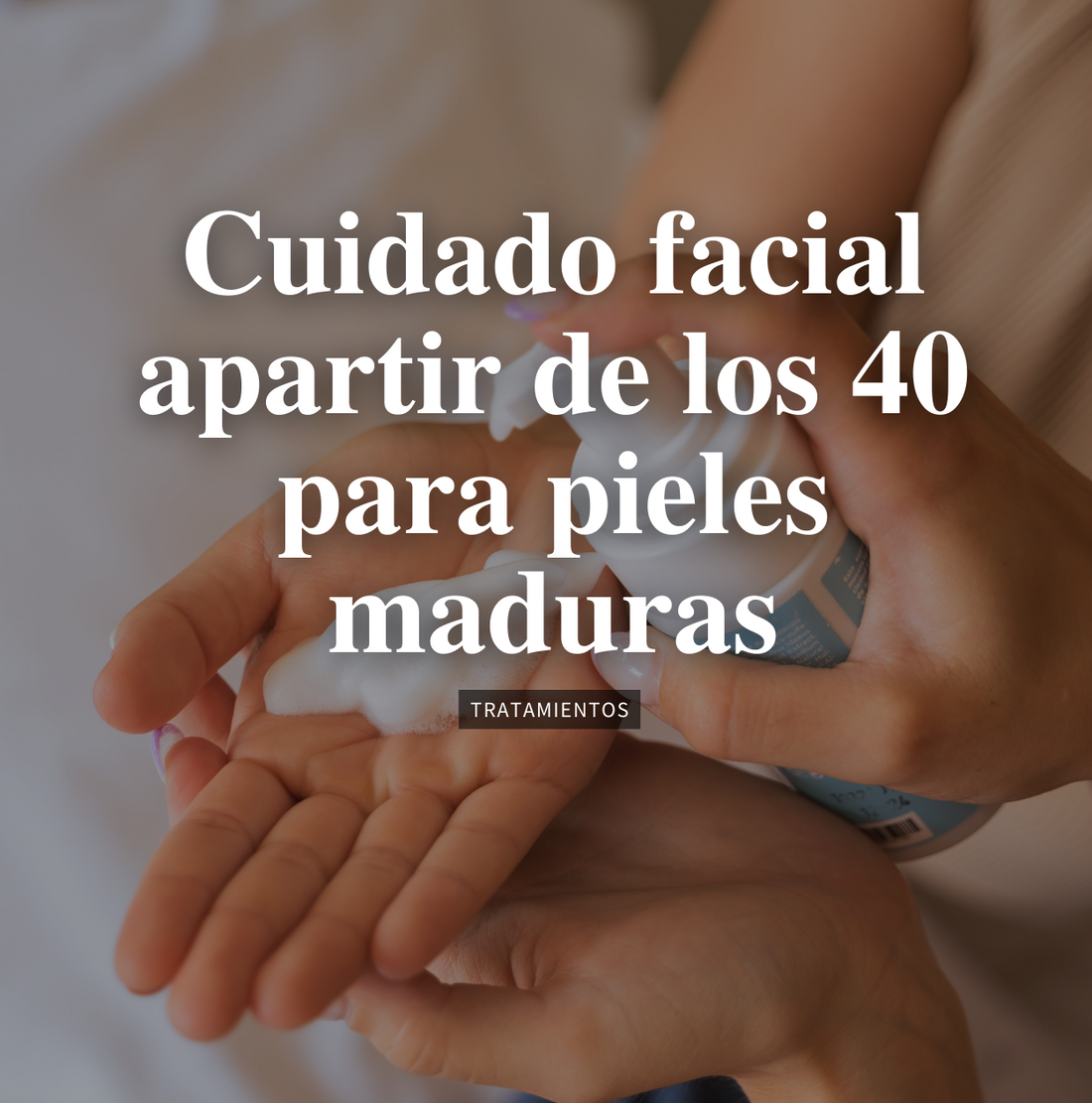 Cuidado facial a partir de los 40 para pieles maduras