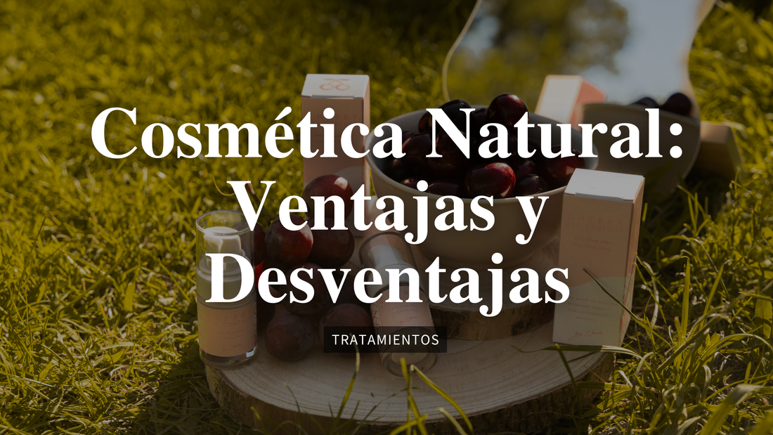 Cosmética Natural : Ventajas y Desventajas